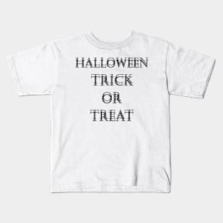 Halloween Trick and treat t shirt Kids T-Shirt